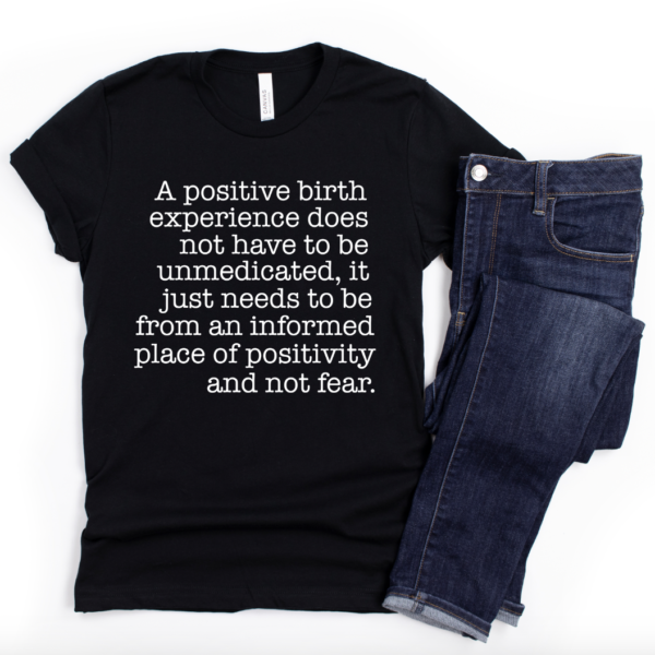 A Positive Birth Shirt